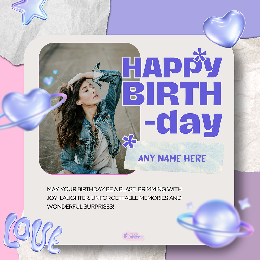 Happy Birthday Card With Photo Frame And Custom Name