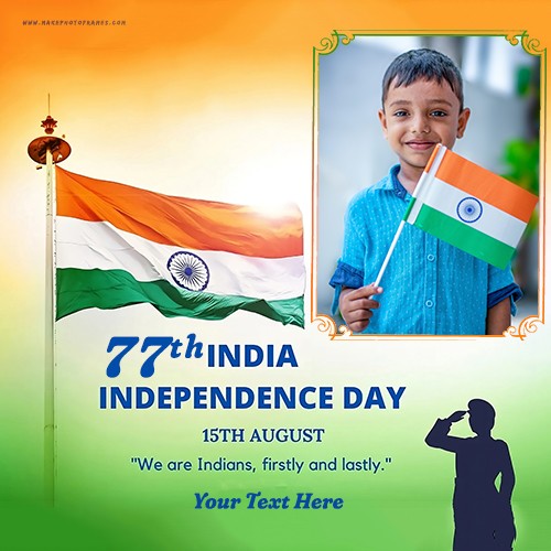 15 August 77th Independence Day Photo Frame Online Editing With Custom Name