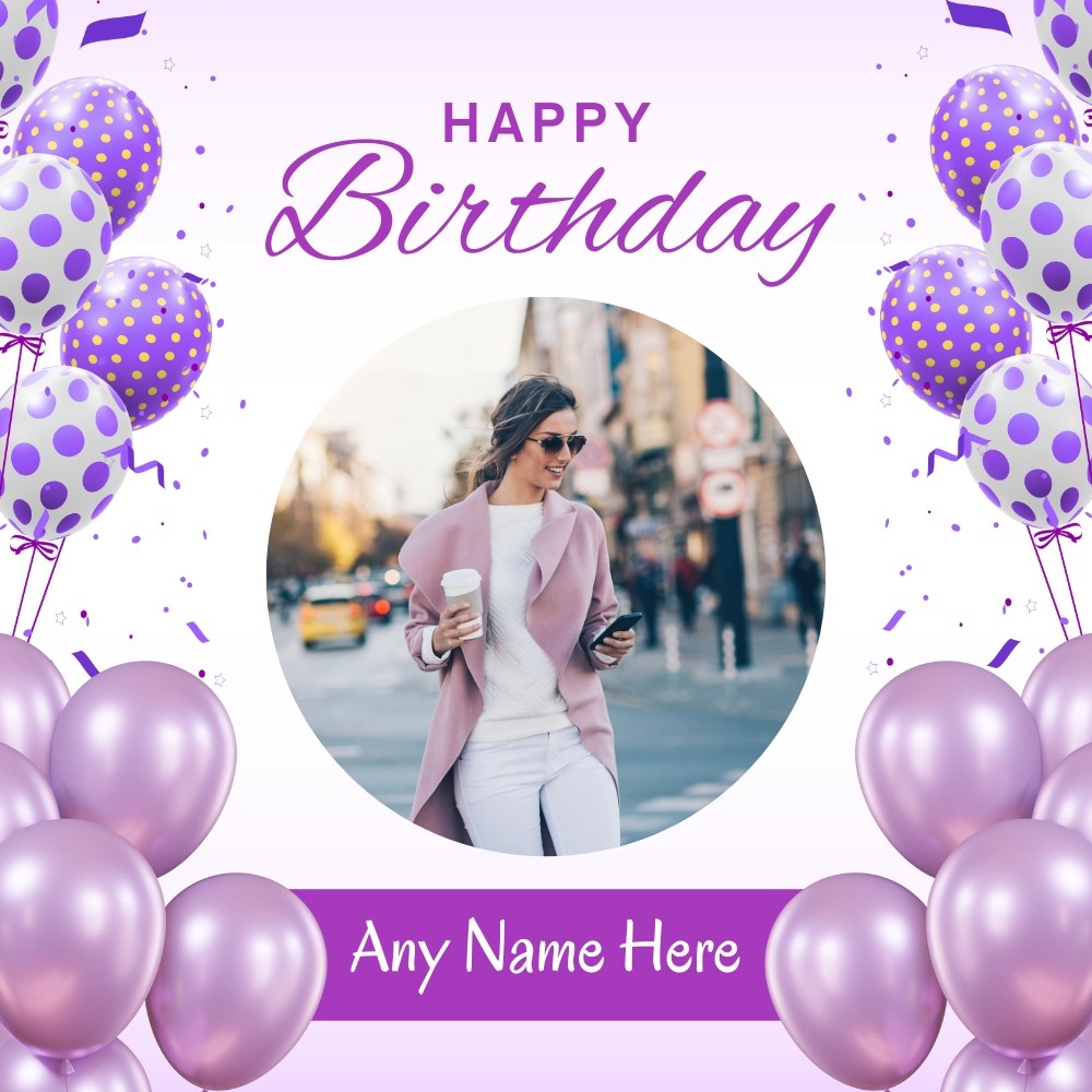 Birthday Photo Frame With Custom Name And Photo